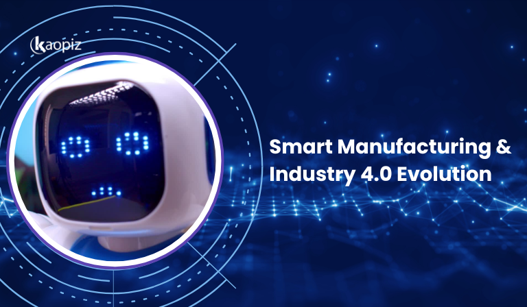 Latest trends manufacturing technology: Smart Manufacturing & Industry 4.0 Evolution