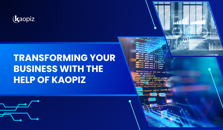 Transforming Your Business with the Help of Kaopiz