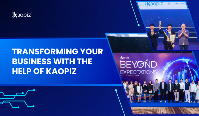 Transforming Your Business with the Help of Kaopiz