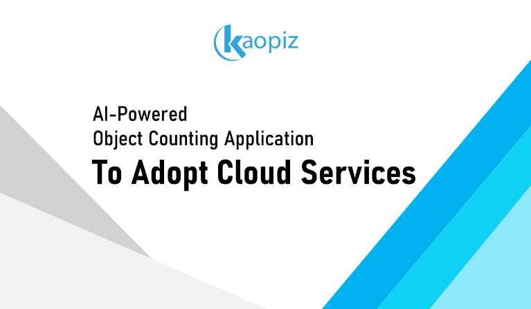 https://kaopiz.com/wp-content/uploads/2022/03/Kaopiz-AI-Powered-Object-Counting-Application-To-Adopt-Cloud-Services.png